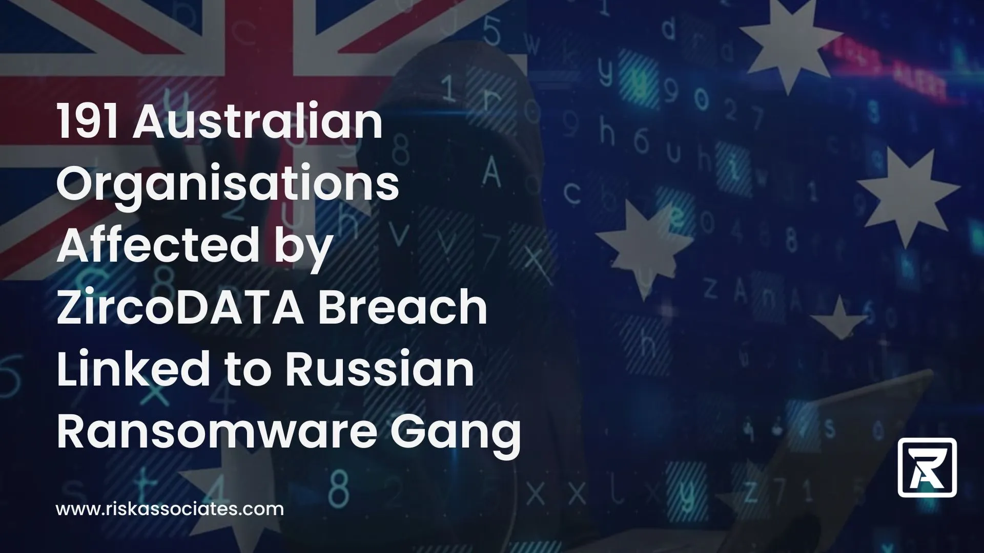 191 Australian Organisations Affected by ZircoDATA Breach Linked to Russian Ransomware Gang