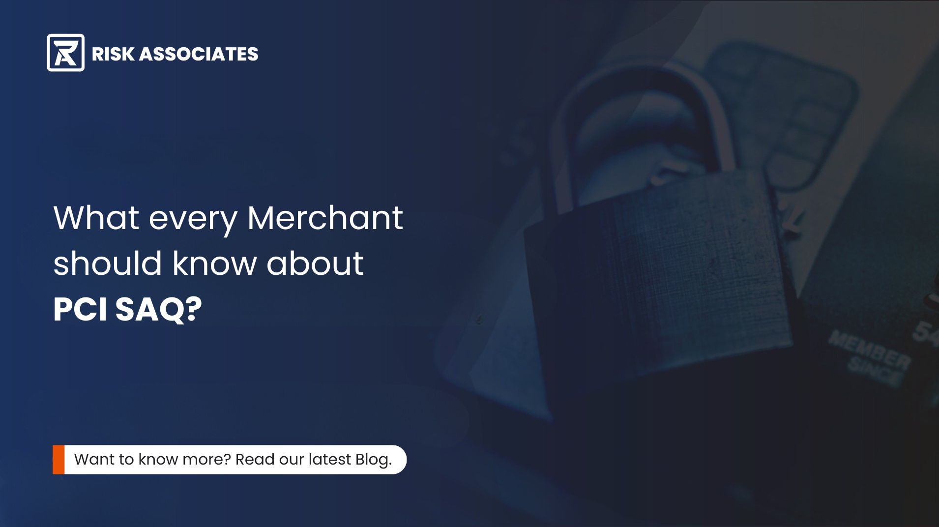 Blog banner: What every Merchant should know about PCI SAQ?
