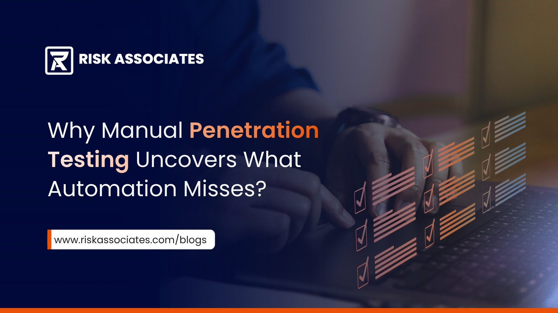 Why Manual Penetration Testing Uncovers What Automation Misses?