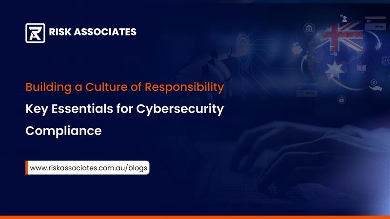 Key Essentials for Cybersecurity Compliance: Building a Culture of Responsibility